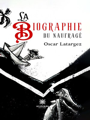 cover image of La biographie du naufragé
